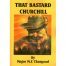 That Bastard Churchill